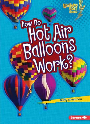 How Do Hot Air Balloons Work? (Paperback)