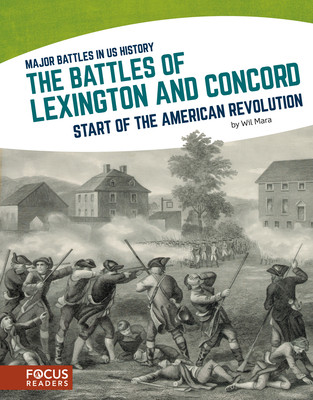 The Battles of Lexington and Concord: Start of the American Revolution (Library Binding)