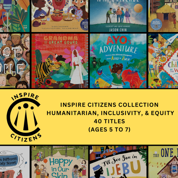 Inspire Citizens: Humanitarian, Inclusivity, & Equity (Ages 5 to 7) Inspire Citizens: Humanitarian, Inclusivity, & Equity (Ages 5 to 7)