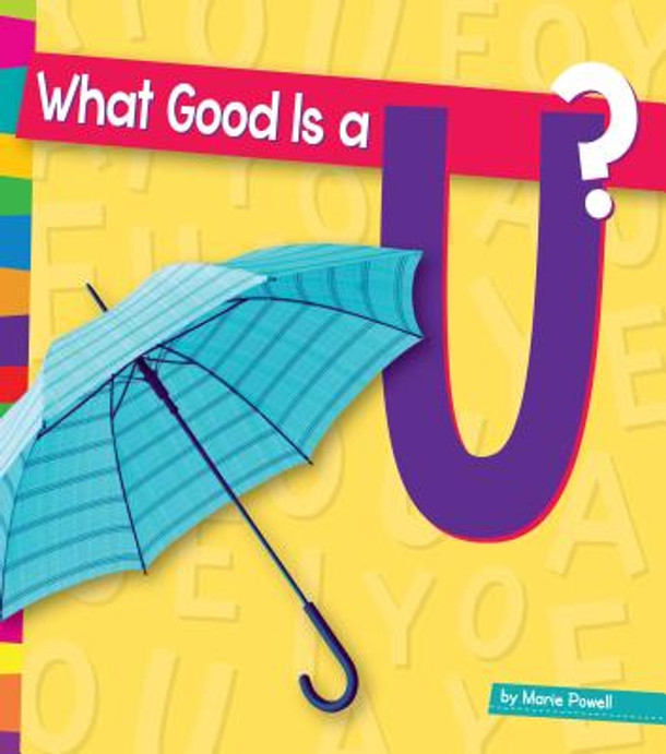 What Good Is a U? (Library Binding)