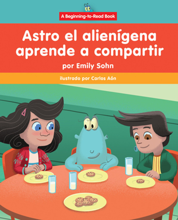 Astro El Alienígena Aprende a Compartir (Astro the Alien Learns about Sharing) (Paperback)