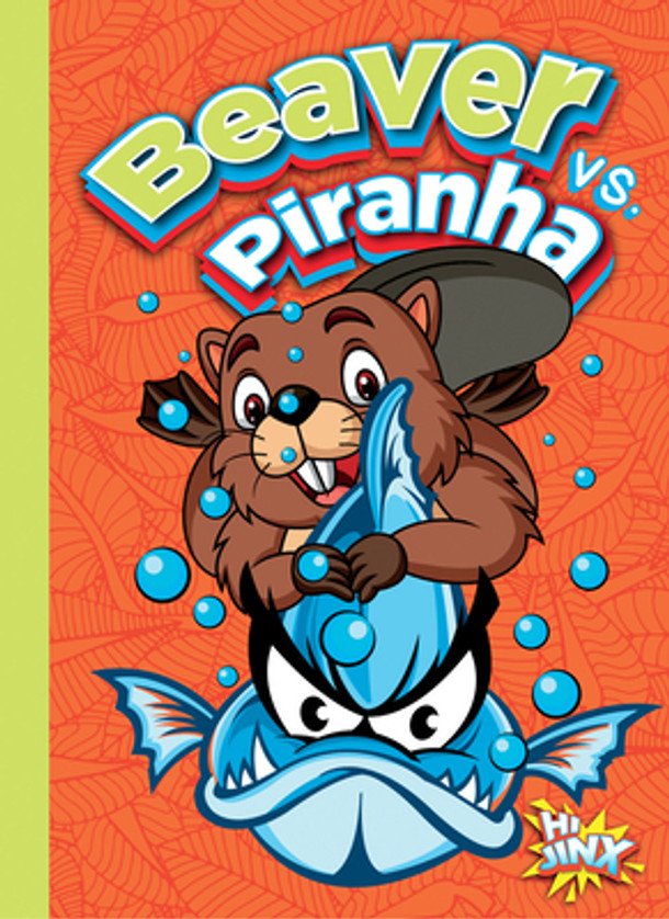 Beaver vs. Piranha (Library Binding)