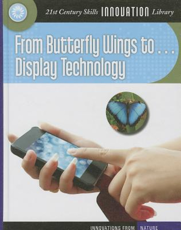 From Butterfly Wings To... Display Technology (Library Binding)