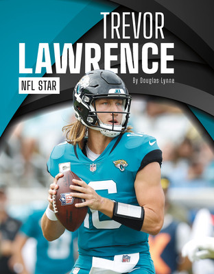 Trevor Lawrence: NFL Star (Library Binding)