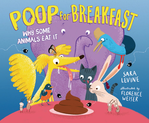 Poop for Breakfast: Why Some Animals Eat It (Hardcover)