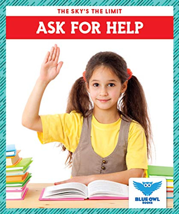 The Sky's the Limit: Ask for Help (Paperback)
