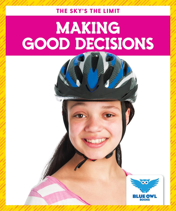The Sky's the Limit: Making Good Decisions (Paperback)