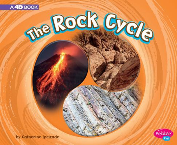 The Rock Cycle: A 4D Book (Hardcover) The Rock Cycle: A 4D Book (Hardcover)