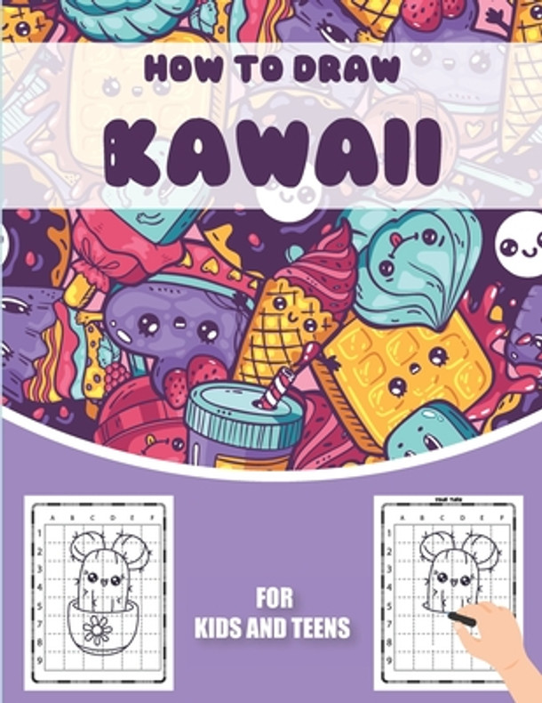 How to Draw Kawaii: Simple And Easy Step-by-Step Guide To Draw Kawaii With Beautiful Illustrations (Paperback)