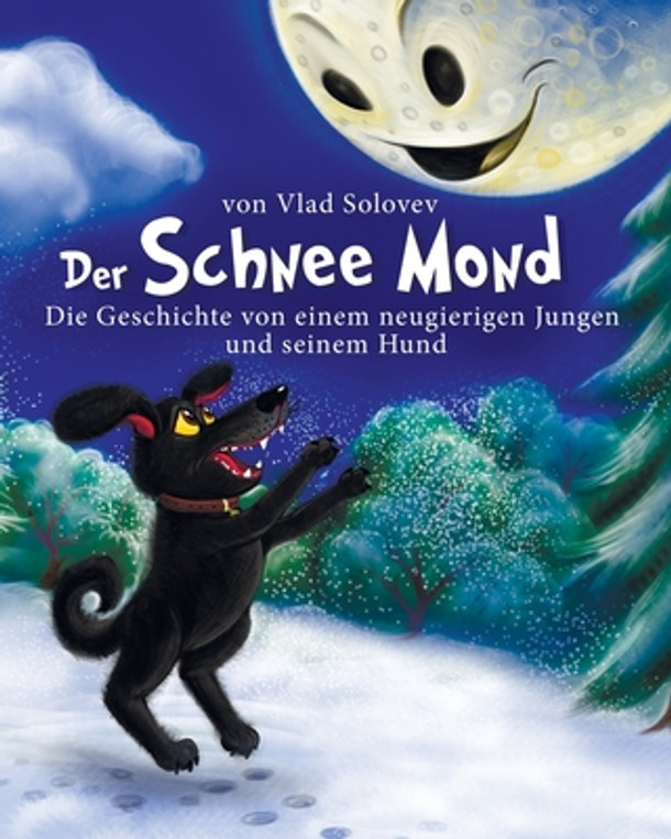 Der Schnee Mond: Die Geschichte von einem neugierigen Jungen und seinem Hund (Paperback)