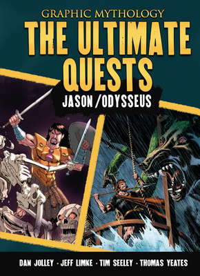 The Ultimate Quests: The Legends of Jason and Odysseus (Library Binding)