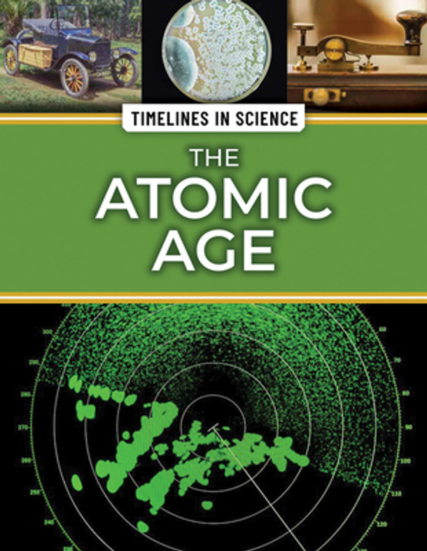 The Atomic Age (Library Binding)