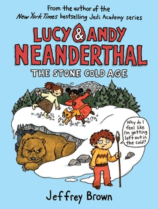 Lucy & Andy Neanderthal: The Stone Cold Age (Hardcover)