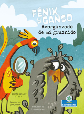 Avergonzado de Mi Graznido (Embarrassed by My Squawk) (Library Binding)