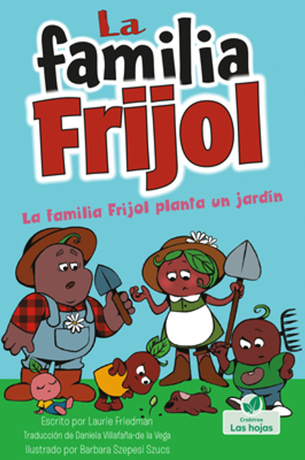 La Familia Frijol Planta Un Jardín (the Beans Plant a Garden) (Library Binding)