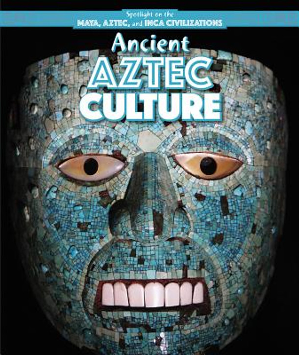 Ancient Aztec Culture (Library Binding)