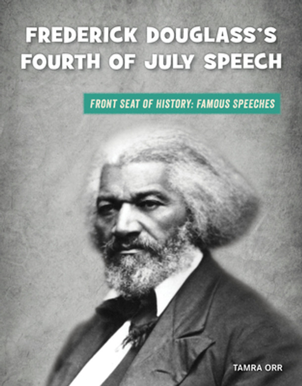 Frederick Douglass's Fourth of July Speech (Library Binding)