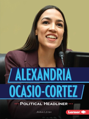 Alexandria Ocasio-Cortez: Political Headliner (Paperback)