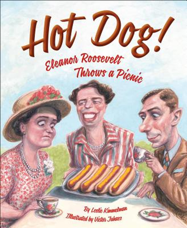 Hot Dog! Eleanor Roosevelt Throws a Picnic (Hardcover)