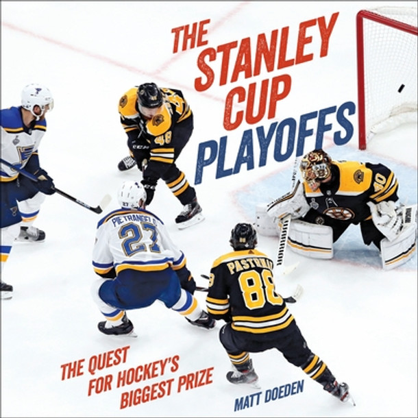 The Stanley Cup Playoffs: The Quest for Hockey's Biggest Prize (Library Binding)