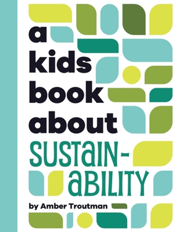 A Kids Book About Sustainability (Hardcover)