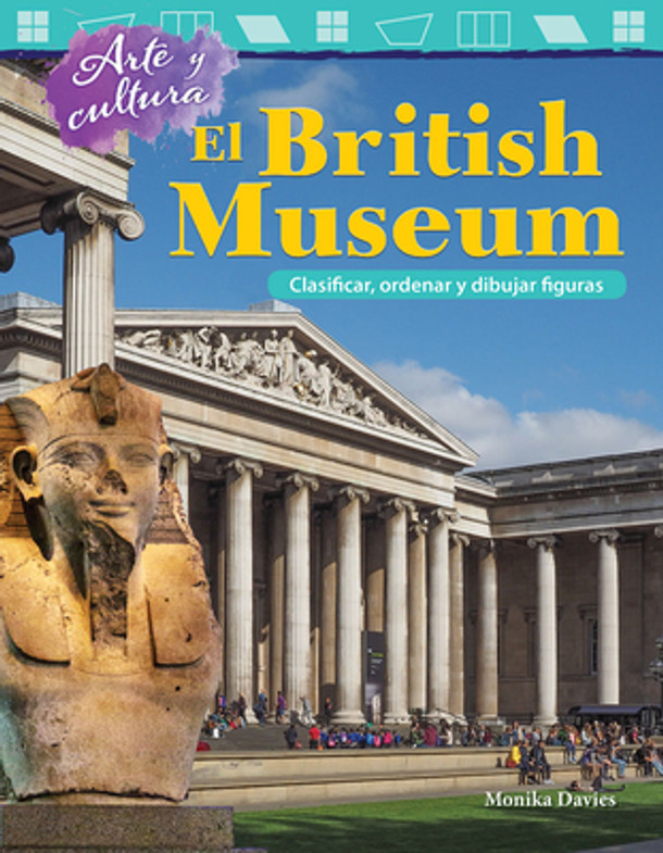 Arte Y Cultura: El British Museum: Clasificar, Ordenar Y Dibujar Figuras (Paperback)