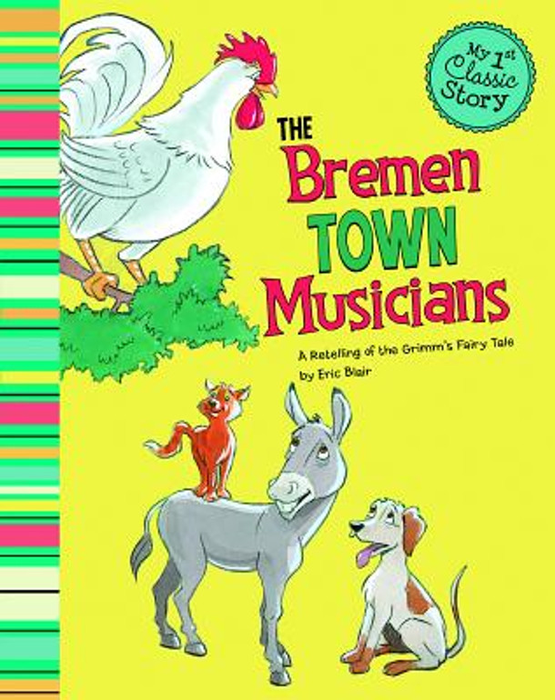The Bremen Town Musicians: A Retelling of the Grimm's Fairy Tale (Paperback)