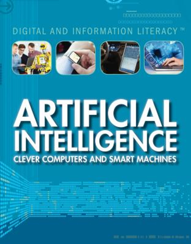 Artificial Intelligence: Clever Computers and Smart Machines (Library Binding)