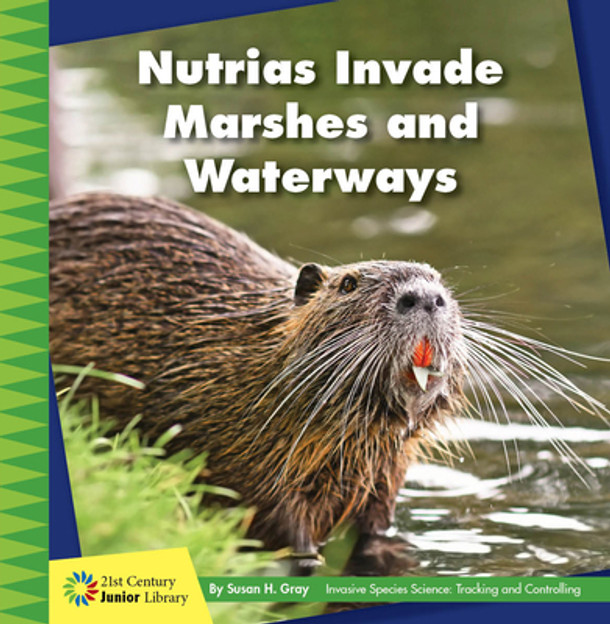 Nutrias Invade Marshes and Waterways (Paperback)
