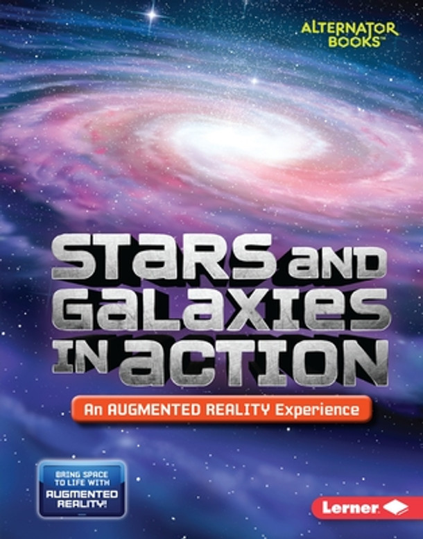 Stars and Galaxies in Action (an Augmented Reality Experience) (Library Binding)
