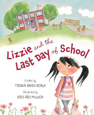 Lizzie and the Last Day of School (Hardcover)