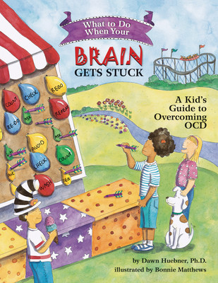 What to Do When Your Brain Gets Stuck: A Kid's Guide to Overcoming OCD (Paperback)