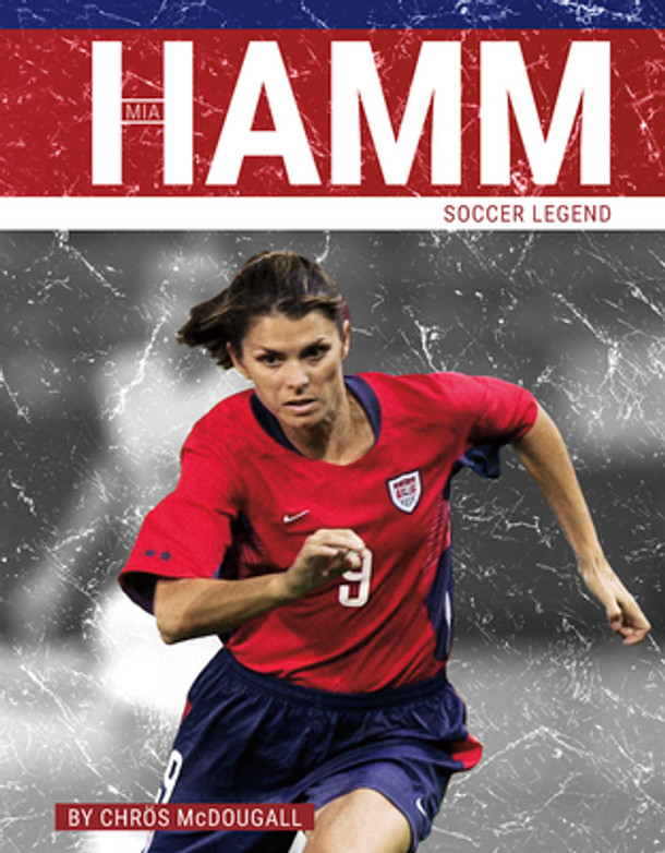 Mia Hamm: Soccer Legend (Paperback) Mia Hamm: Soccer Legend (Paperback)