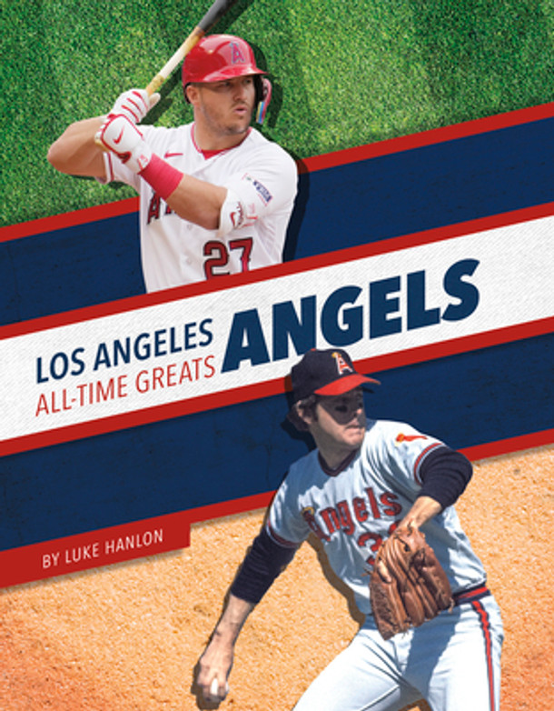 Los Angeles Angels All-Time Greats (Paperback) Los Angeles Angels All-Time Greats (Paperback)