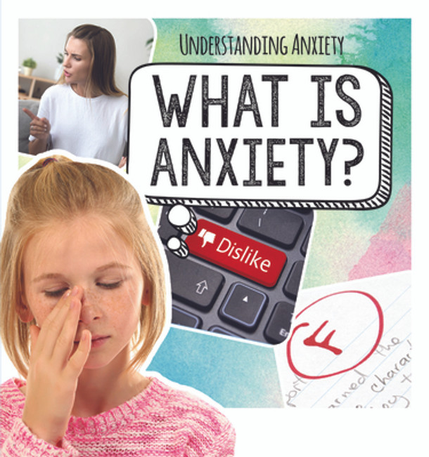 What Is Anxiety? (Library Binding) What Is Anxiety? (Library Binding)