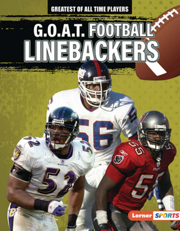 G.O.A.T. Football Linebackers (Library Binding)