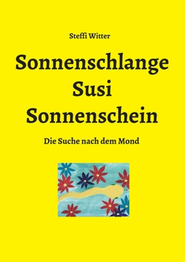 Sonnenschlange Susi Sonnenschein: Die Suche nach dem Mond (Paperback)