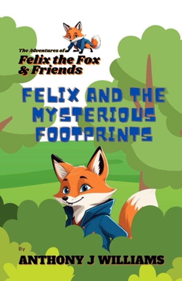 Felix and the Mysterious Footprints: First Book in "The Adventures of Felix the Fox and Friends" Children's Book Series (Paperback)