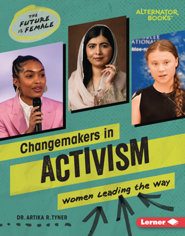 Changemakers in Activism: Women Leading the Way (Library Binding)