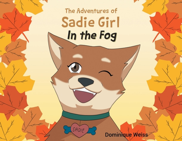 The Adventures of Sadie Girl: In the Fog (Paperback)