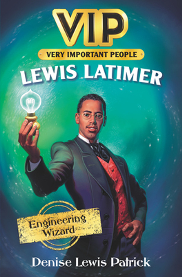 Vip: Lewis Latimer: Engineering Wizard (Paperback)