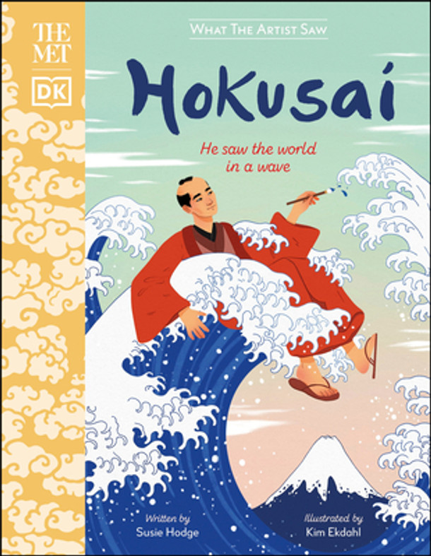 The Met Hokusai: He Saw the World in a Wave (Hardcover)