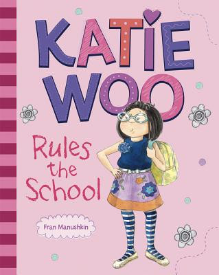 Katie Woo Rules the School (Paperback)