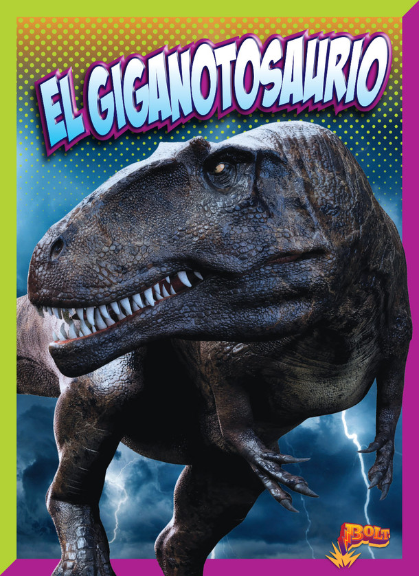 Descubrimiento de dinosaurios: El giganotosaurio (Hardcover)