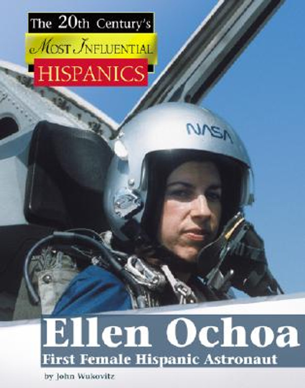 Ellen Ochoa: First Female Hispanic Astronaut (Library Binding)