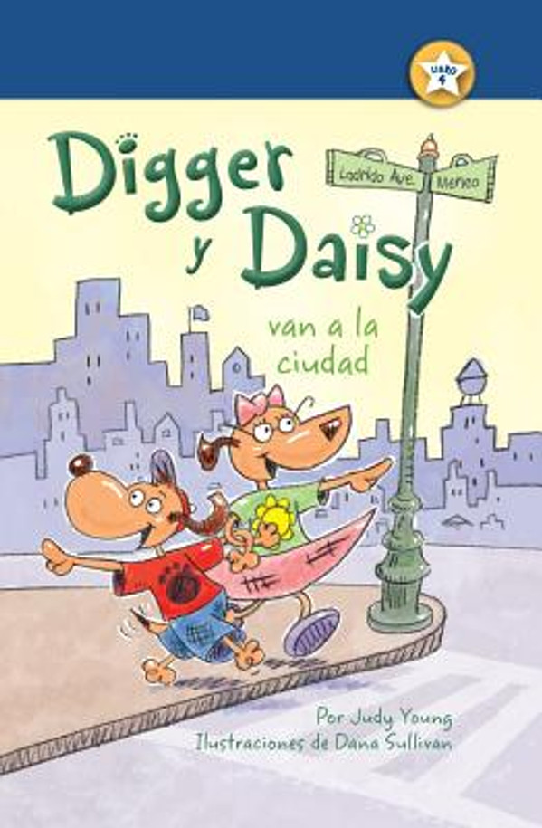 Digger Y Daisy Van a la Ciudad (Digger and Daisy Go to the City) (Hardcover)
