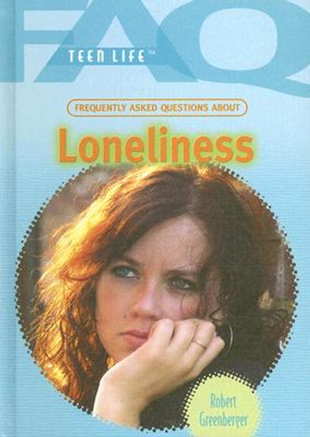 Frequently Asked Questions about Loneliness (Library Binding)