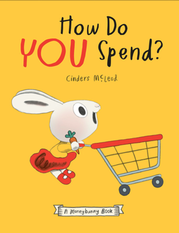 How Do You Spend? a Moneybunny Book (Hardcover) How Do You Spend? a Moneybunny Book (Hardcover)