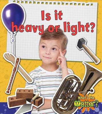 Is It Heavy or Light? (Hardcover)