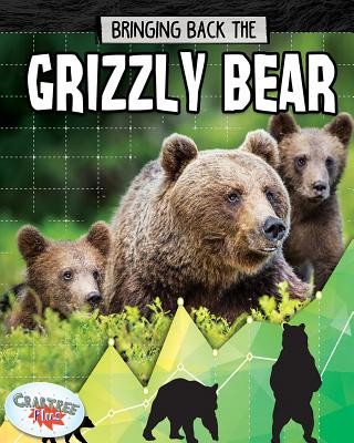 Bringing Back the Grizzly Bear (Paperback)